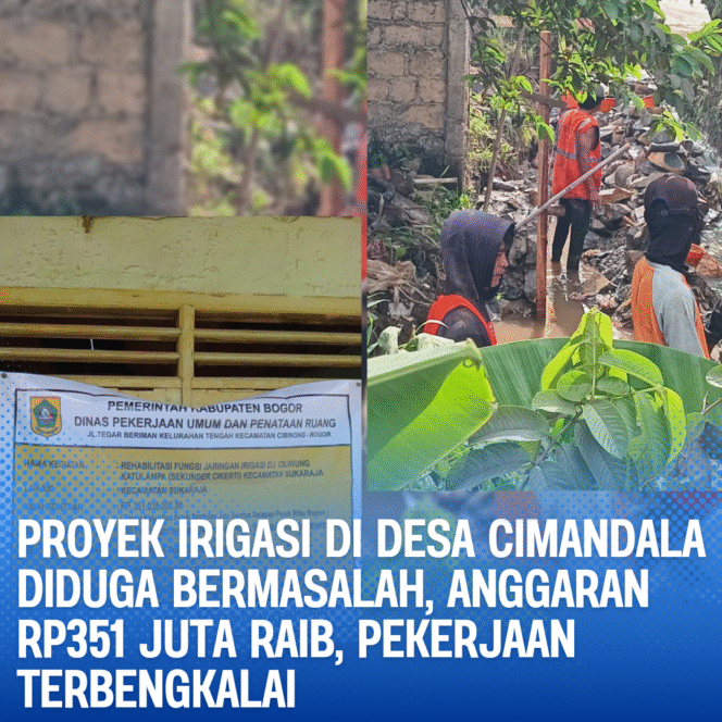 Proyek Irigasi di Desa Cimandala Diduga Bermasalah, Anggaran Rp351 Juta Raib, Pekerjaan Terbengkalai